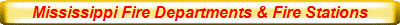 Mississippi Fire Departments & Fire Stations