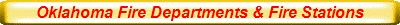 Oklahoma Fire Departments & Fire Stations
